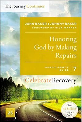 The Journey Continues Celebrate Recovery Step Study Participant's Guide 7, Baker
